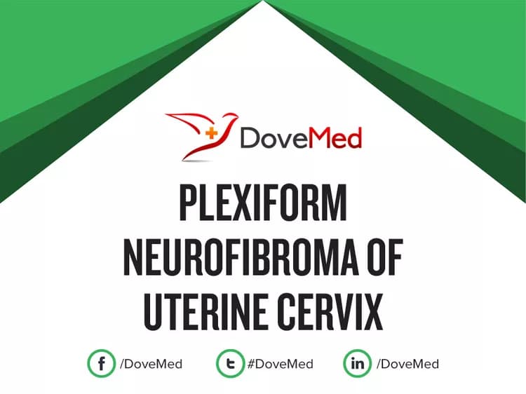 Plexiform Neurofibroma of Uterine Cervix