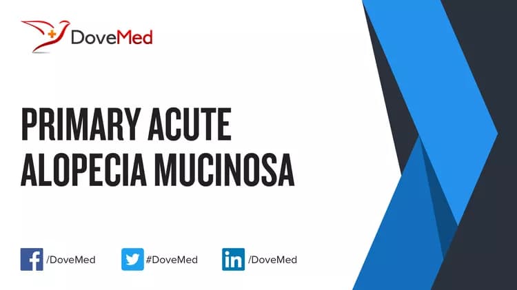 Can you access healthcare professionals in your community to manage Primary Acute Alopecia Mucinosa?