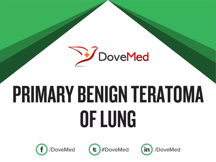 Primary Benign Teratoma of Lung