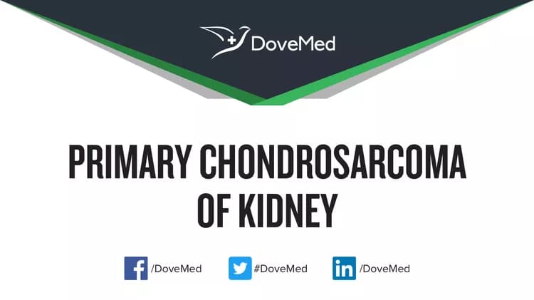 Can you access healthcare professionals in your community to manage Primary Chondrosarcoma of Kidney?