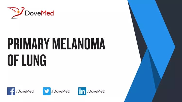 Primary Melanoma of Lung