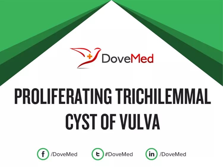 Proliferating Trichilemmal Cyst of Vulva