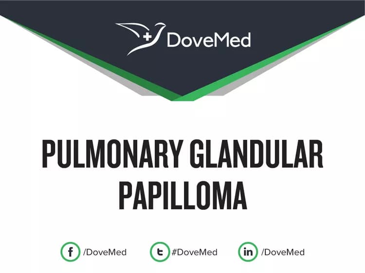 Can you access healthcare professionals in your community to manage Pulmonary Glandular Papilloma?
