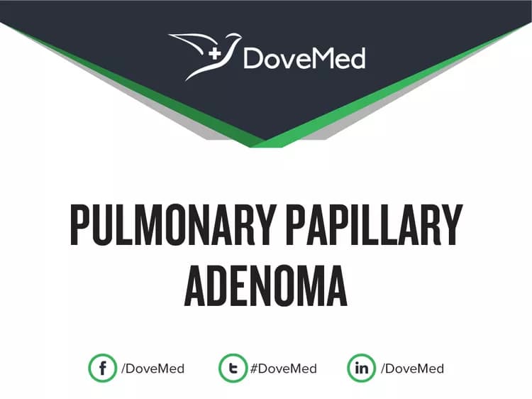 Are you satisfied with the quality of care to manage Pulmonary Papillary Adenoma in your community?