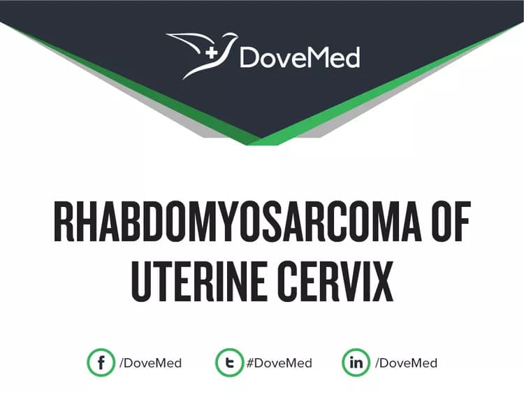 Rhabdomyosarcoma of Uterine Cervix