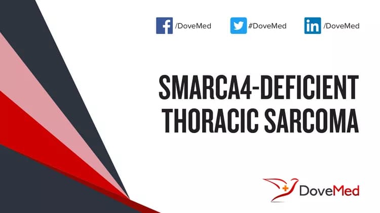 SMARCA4-Deficient Thoracic Sarcoma