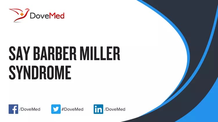 Say Barber Miller Syndrome