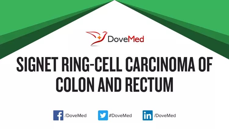 Signet Ring-Cell Carcinoma of Colon and Rectum