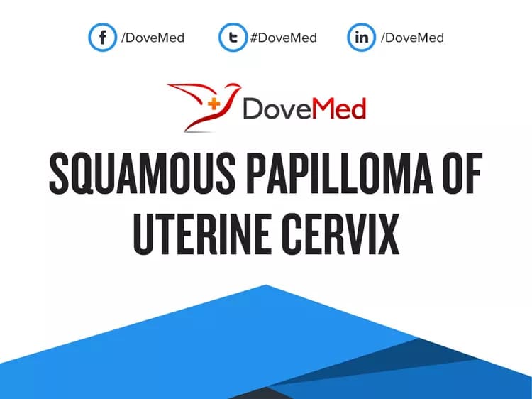 Are you satisfied with the quality of care to manage Squamous Papilloma of Uterine Cervix in your community?