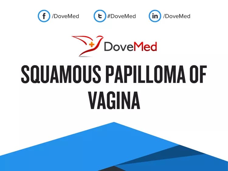 Are you satisfied with the quality of care to manage Squamous Papilloma of Vagina in your community?
