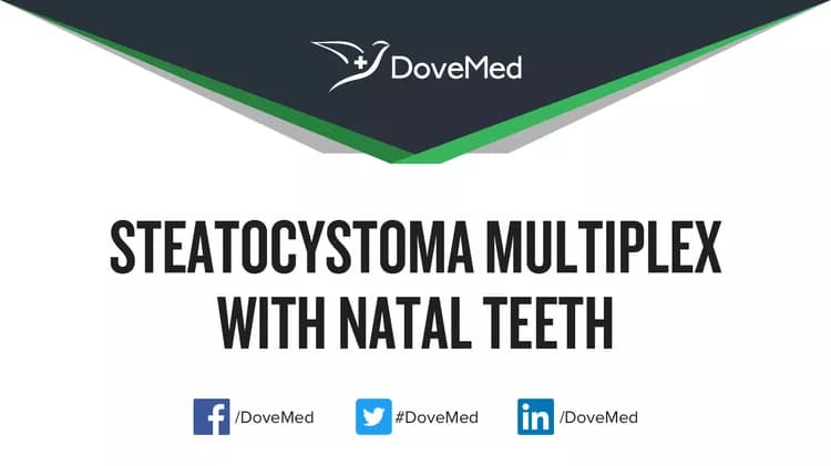 Are you satisfied with the quality of care to manage Steatocystoma Multiplex with Natal Teeth in your community?