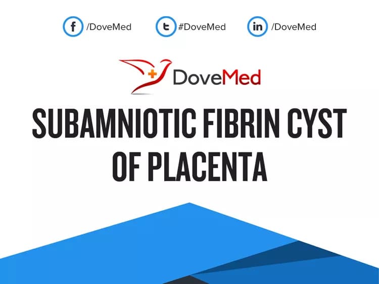 Can you access healthcare professionals in your community to manage Subamniotic Fibrin Cyst of Placenta?