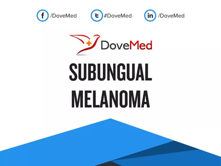 Are you satisfied with the quality of care to manage Subungual Melanoma in your community?