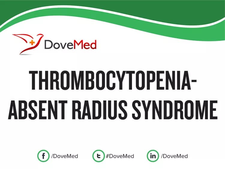 Thrombocytopenia-Absent Radius Syndrome