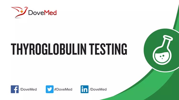 Thyroglobulin (Tg) Testing