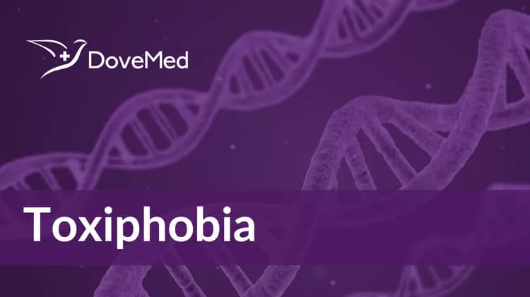 What is Toxiphobia?