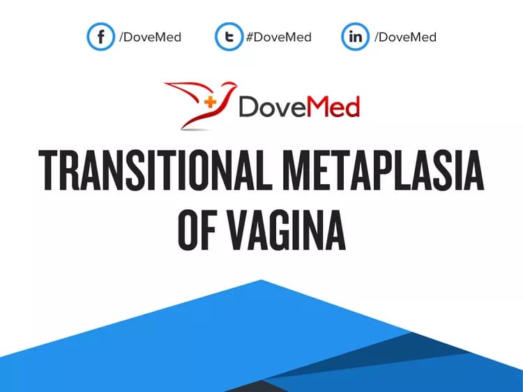 Are you satisfied with the quality of care to manage Transitional Metaplasia of Vagina in your community?