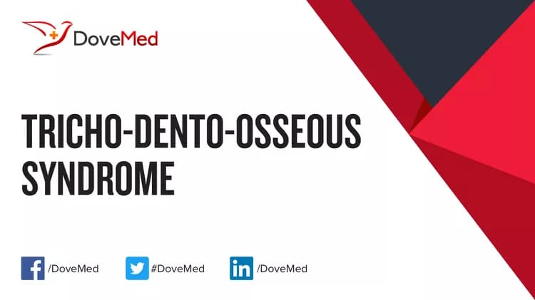 Tricho-Dento-Osseous Syndrome