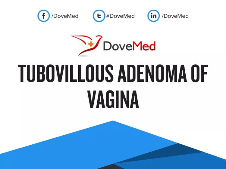 Tubovillous Adenoma of Vagina
