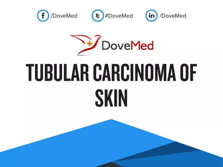 Tubular Carcinoma of Skin