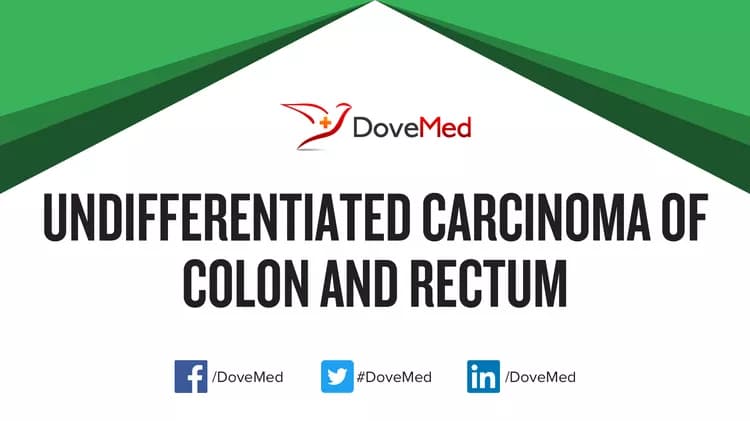 Are you satisfied with the quality of care to manage Undifferentiated Carcinoma of Colon and Rectum in your community?