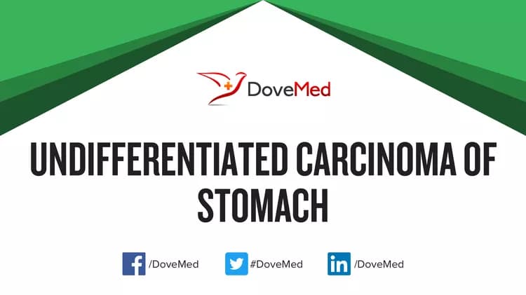 Can you access healthcare professionals in your community to manage Undifferentiated Carcinoma of Stomach?