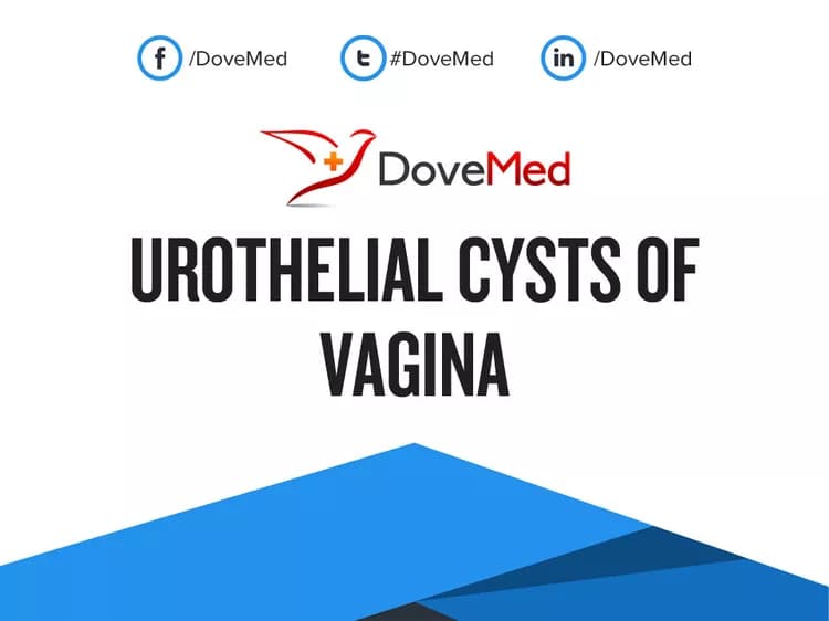 Are you satisfied with the quality of care to manage Urothelial Cysts of Vagina in your community?