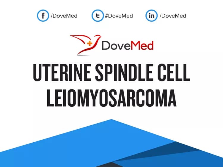 Uterine Spindle Cell Leiomyosarcoma