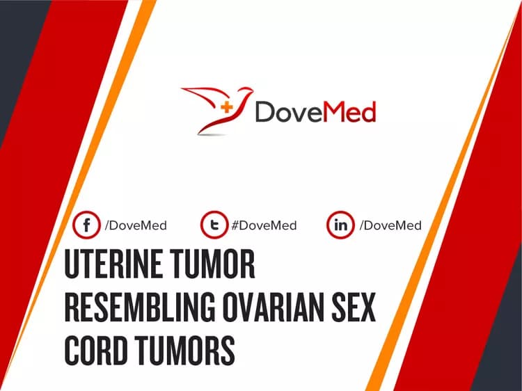 Uterine Tumor Resembling Ovarian Sex Cord Tumors (UTROSCT)