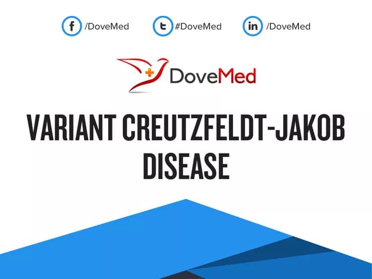 Variant Creutzfeldt-Jakob Disease (vCJD)