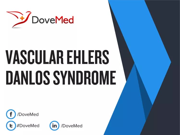 Vascular Ehlers-Danlos Syndrome