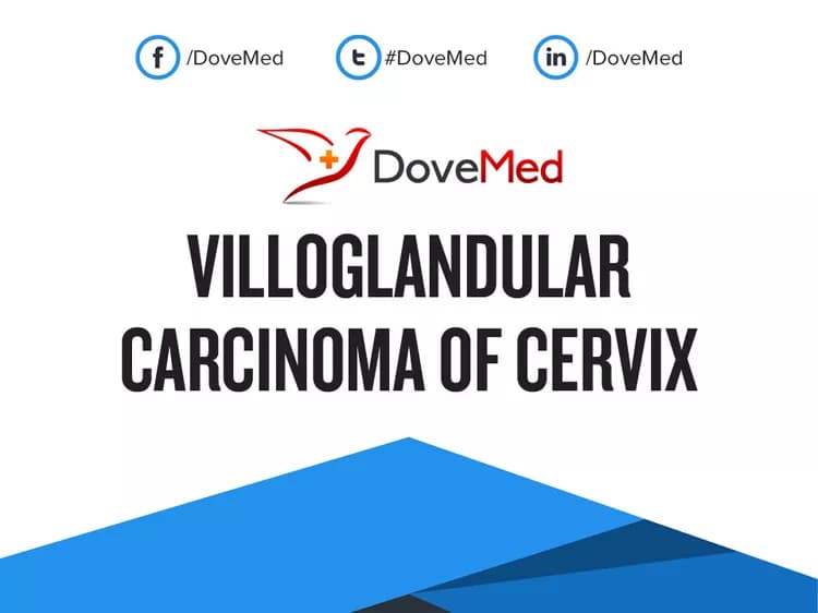 Villoglandular Carcinoma of Cervix
