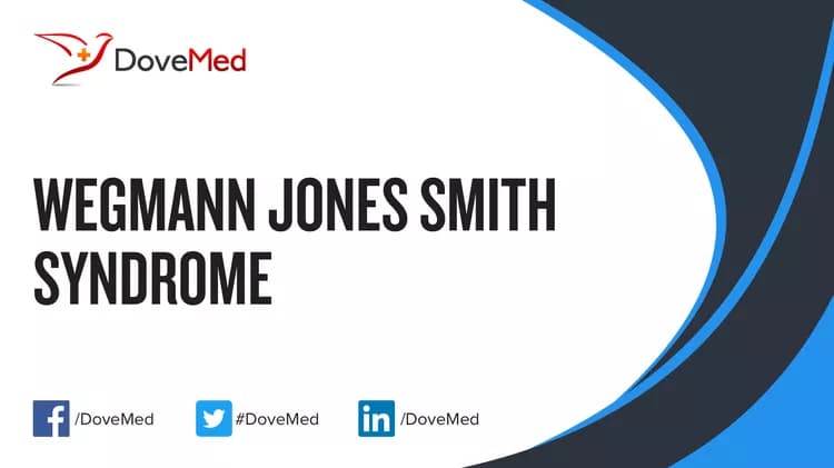 Can you access healthcare professionals in your community to manage Wegmann Jones Smith Syndrome?