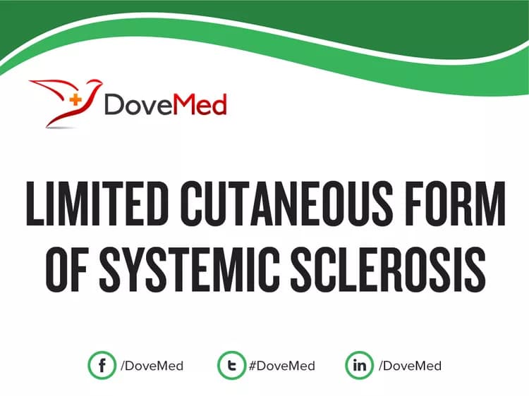 Limited Cutaneous Form of Systemic Sclerosis (lcSSc) - DoveMed